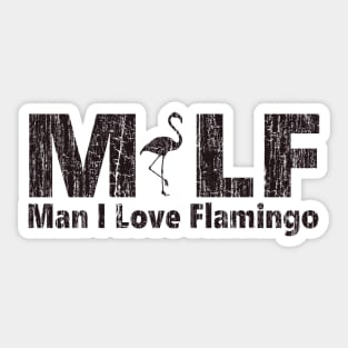 MILF Man I Love Flamingo Sticker